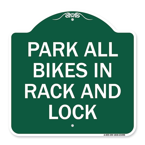 Park All Bikes in Rack and Lock Sign, Green & White Aluminum Sign, 18" x 18", GW-1818-23498